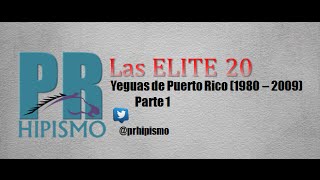 Elite 20 Yeguas de Puerto Rico 19802009  Parte 1 [upl. by Ettenoj]