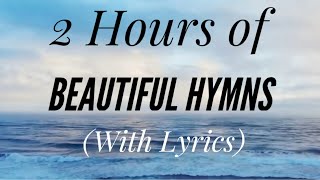 2 Hours of BEAUTIFUL Hymns with lyrics Rosemary Siemens [upl. by Aenyl]