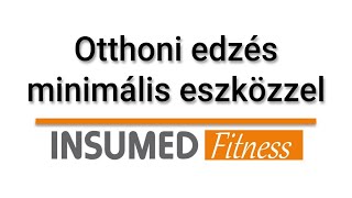 INSUMED Fittness  Otthoni edzés [upl. by Roban]