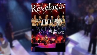 Grupo Revelação  Ao Vivo No Morro DVD [upl. by Hajidahk]