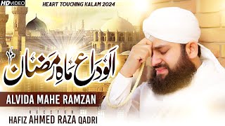 Alvida Alvida Mahe Ramzan 2024  Hafiz Ahmed Raza Qadri  OFFICIAL VIDEO [upl. by Ynnaj]