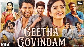 Geetha Govindam Hindi Dubbed Movie  Vijay Devarkonda  Rashmika Mandanna  Review amp Facts HD [upl. by Gothart511]