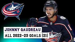 Johnny Gaudreau 13 All 21 Goals of the 202223 NHL Season [upl. by Ritz]