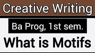 What is motif in Creative Writing  3rd semester  ba 3rd semester motifs [upl. by Engenia]