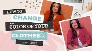 How to change the color of your clothes in your image in Canva [upl. by Ireland]