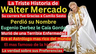 la triste historia de Walter Mercado  Tuvo un Terrible Final [upl. by Enimsaj]