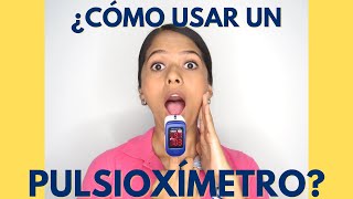 ¿CÓMO USAR UN PULSIOXÍMETRO [upl. by Eivets]