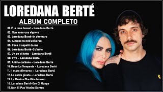 20 Migliori Canzoni di Loredana Berté  Loredana Berté Album completo  Loredana Berté Mix [upl. by Ekim]