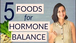 5 Best Foods for Hormone Balance  Hormone Balancing Foods [upl. by Cutlor]