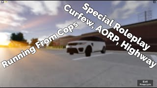 Curfew Highway amp AORP  Roblox  Greenville Roleplay RUNNING AWAY FROM COPS [upl. by Zurheide]