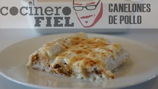 EL COCINERO FIEL 518 CANELONES DE POLLO [upl. by Sachsse973]