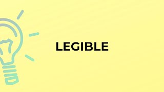 What is the meaning of the word LEGIBLE [upl. by Dante]