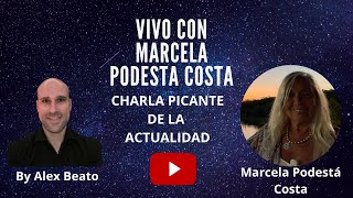 Vivo picante con MarcelaPodestaCosta y AlexBeato  Actualidad y Psicografías [upl. by Yzmar]