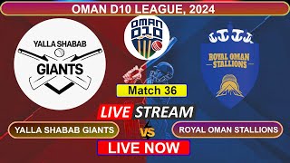 🔴 Oman D10 Live  Yallah Shabab Giants vs Royal Oman Stallions Live Cricket Score amp Commentary [upl. by Estrellita]