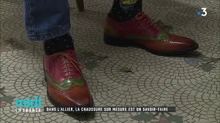 Dans lAllier la chaussure sur mesure est un savoirfaire [upl. by Coral376]