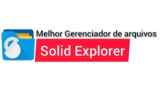 Melhor Gerenciador de arquivos Solid Explorer [upl. by Loziram741]