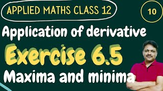 Ex 65  Maxima and Minima  Application of Derivative  class 12 Applied maths  Gaur Classes [upl. by Ocirderf]