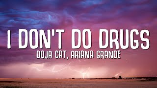 Doja Cat  I Dont Do Drugs Lyrics ft Ariana Grande [upl. by Nosremaj502]