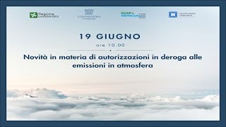 Webinar  Novità in materia di autorizzazioni in deroga alle emissioni in atmosfera [upl. by Htebazil]