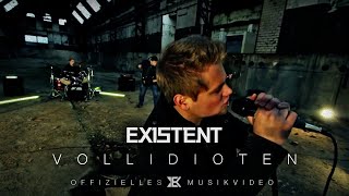 EXISTENT  Vollidioten Offizielles Video [upl. by Hiasi]