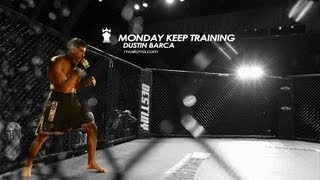 MMA Training by Dustin Barca KEEPTRAINING [upl. by Clougher]