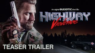 HIGHWAY VIOLENCE  Official Teaser Trailer 2021 [upl. by Noroj]