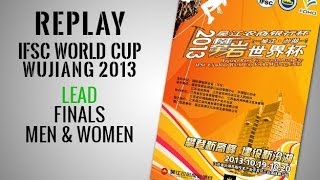 IFSC Climbing World Cup Wujiang 2013  Lead  Finals  Replay [upl. by Solegnave570]