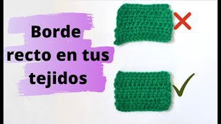 🧶Bordes rectos en tus tejidos a Crochet📏 Straight edges in your crochet fabrics [upl. by Asiilanna]