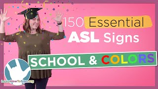 How to Sign School and Colors in ASL  150 Essential Signs Pt 4 [upl. by O'Toole591]