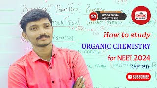 How to study Organic chemistry for NEET  GP SIR  RSK ACADEMY  NEET 2024 [upl. by Strep]