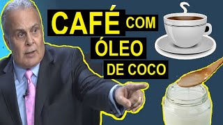 É assim que o Dr Lair Ribeiro prepara o café com óleo de coco [upl. by Kopp]