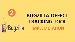 Bugzilla Defect Tracking Tool Implementation 02 [upl. by Jarrod]