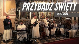 quotPrzybądź Świętyquot  VOX EREMI  schola z Wielgomłyn [upl. by Nella]