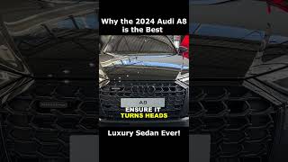 2024 Audi A8 Why It’s the Best Luxury Sedan [upl. by Eniloj]