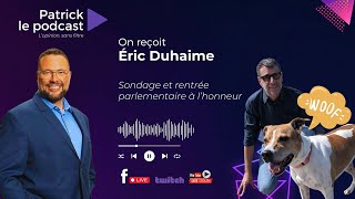 Sondage et rentrée politique avec Éric Duhaime [upl. by Atrebla]