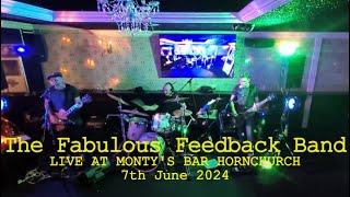 The Fabulous Feedback Band LIVE  MONTYS BAR HORNCHURCH 7th June 2024 Pt 2 [upl. by Nedac]