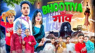 BHOOTIYA GAANV  COMEDY VIDEO  Horror Stories  Prince Pathania [upl. by Caitlin638]