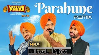 Parahune Dhol Mix Remix Ranjit Bawa Dj Max  Hundi aa parahuneya di tohar wakhri  New Song Latest [upl. by Haleemak]