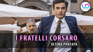 I Fratelli Corsaro Ultima Puntata Fabrizio Finisce In Carcere [upl. by Whitelaw902]