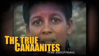 True Canaanites the true Palestinians indigenous to the Holy Land [upl. by Akinwahs]