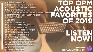 Best OPM Classic Favourites 2019  TOP Acoustic OPM  Spotify Collections [upl. by Zemaj]