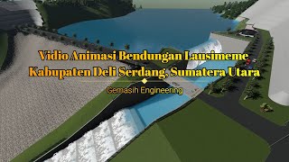 Animasi Bendungan Lau Simeme Kabupaten Deli Serdang [upl. by Jeremiah628]