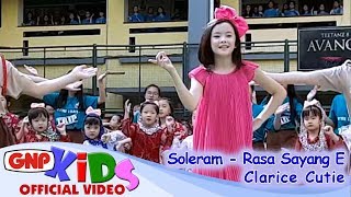 Soleram amp Rasa Sayang E  CLARICE CUTIE Lagu Daerah Anak Indonesia [upl. by Standford406]