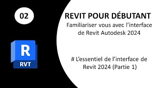 02 Lessentiel de linterface de REVIT 2024 Partie I [upl. by Mecke]