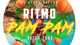 RITMO PAM PAM 🍑 BregaFunk  El Aleex Deejay 💋😈 [upl. by Nalon]