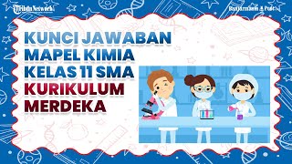 Kunci Jawaban Kimia Kelas 11 SMA Kurikulum Merdeka Bab 1 Struktur Atom dan Sistem Periodik Unsur [upl. by Kcinemod]