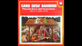 Piccolo coro dellAntoniano  Caro Gesù Bambino 1974 [upl. by Ardeha745]