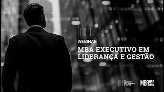 Webinar  MBA Executivo em Liderança e Gestão [upl. by Nayb]