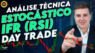 ANÁLISE TÉCNICA  ESTOCÁSTICO IFR RSI NO DAY TRADE [upl. by Felisha]