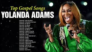 Yolanda Adams  Gospel Music Playlist  Black Gospel Music Praise And Worship [upl. by Adyl]